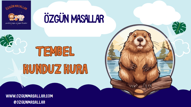 TEMBEL KUNDUZ- Hayvan Masalları