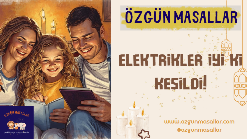 Elektrikler iyi ki kesildi!